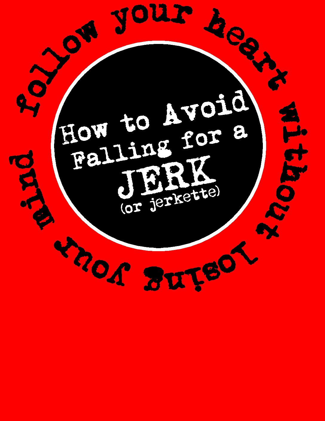 PICK a Partner (aka How to Avoid Falling in Love With A Jerk)